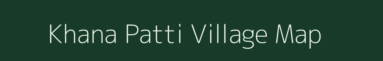 Khana Patti village map in Uttar Pradesh