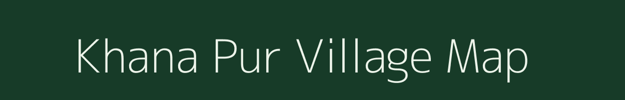 Khana Pur village map in Uttar Pradesh