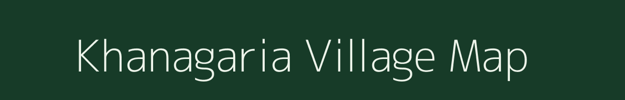 Khanagaria village map in Assam