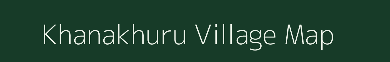 Khanakhuru village map in Nagaland