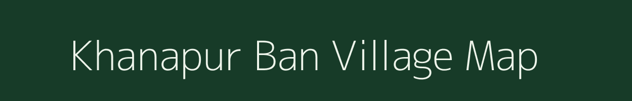 Khanapur Ban village map in Uttar Pradesh