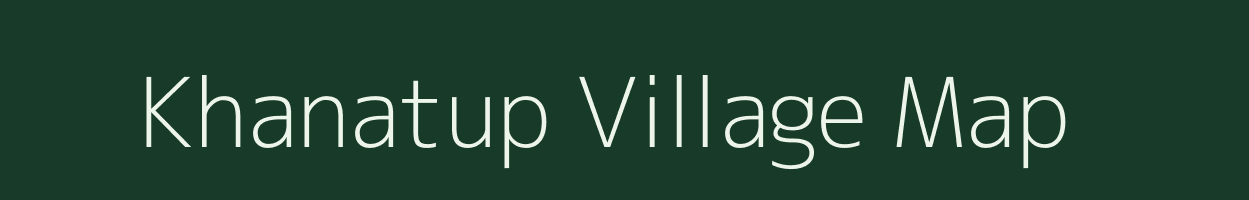 Khanatup village map in Assam