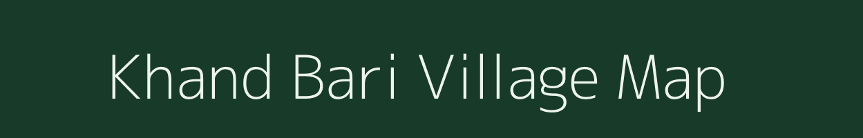 Khand Bari village map in Uttarakhand