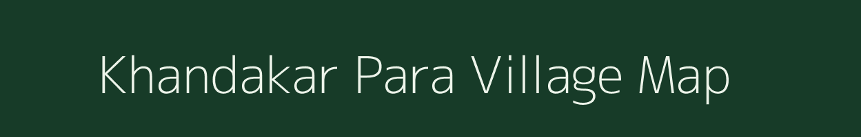 Khandakar Para village map in Assam