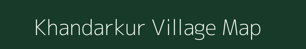 Khandarkur village map in Assam