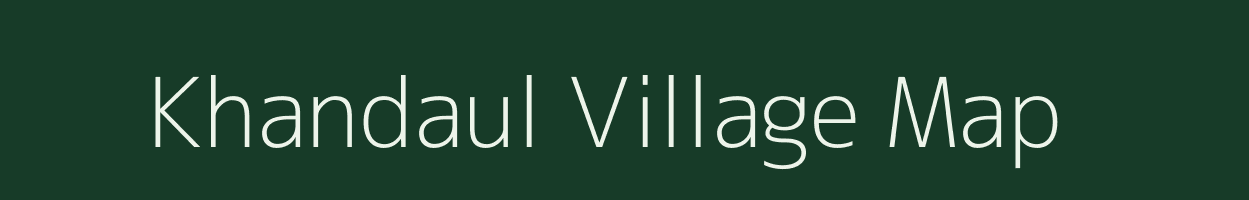 Khandaul village map in Bihar