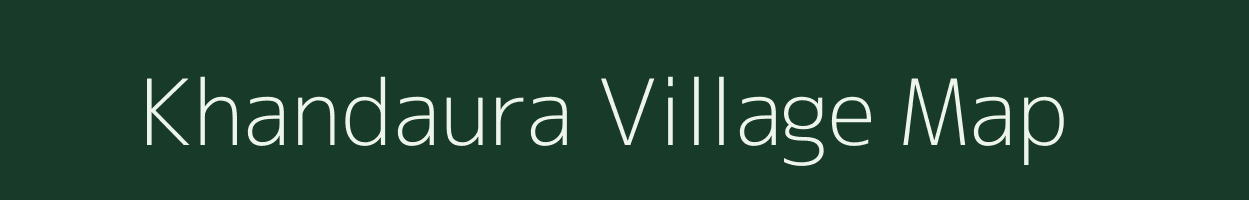 Khandaura village map in Uttar Pradesh