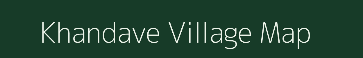 Khandave village map in Maharashtra