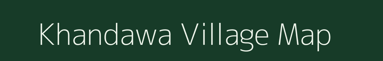 Khandawa village map in Madhya Pradesh