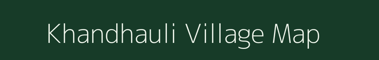 Khandhauli village map in Madhya Pradesh