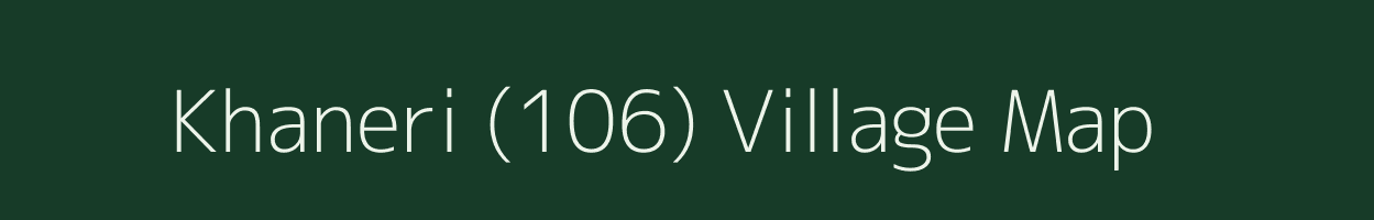 Khaneri (106) village map in Himachal Pradesh