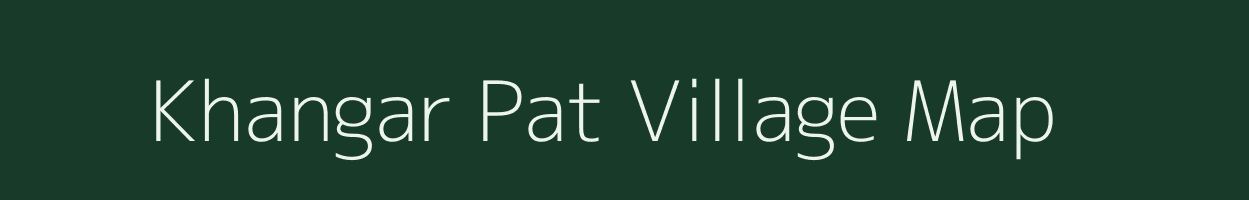 Khangar Pat village map in Chhattisgarh