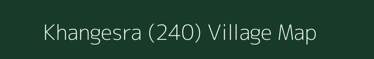 Khangesra (240) village map in Haryana