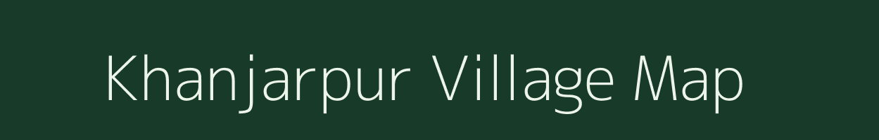 Khanjarpur village map in Bihar