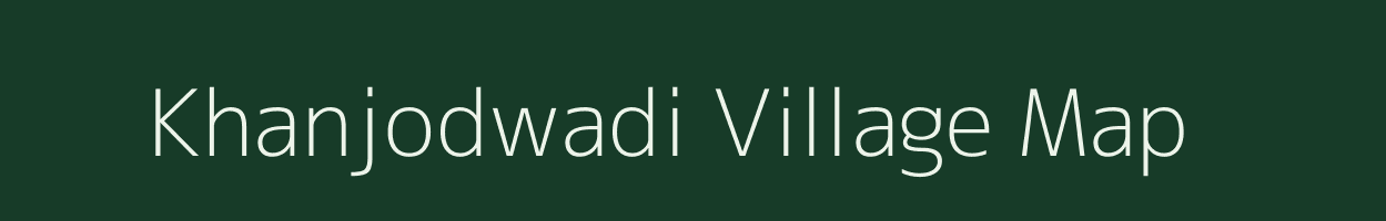 Khanjodwadi village map in Maharashtra