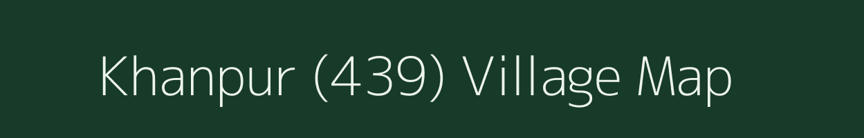 Khanpur (439) village map in Haryana