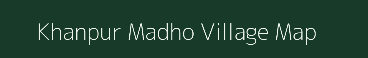 Khanpur Madho village map in Uttar Pradesh
