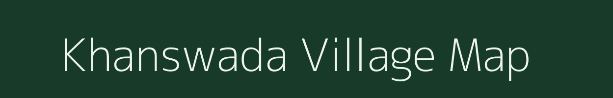 Khanswada village map in Madhya Pradesh