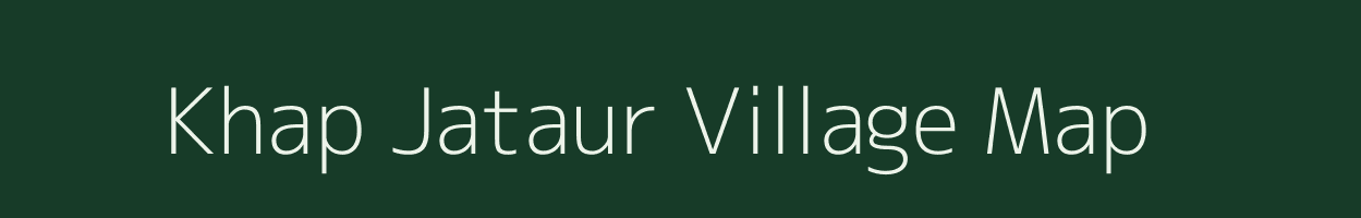 Khap Jataur village map in Bihar