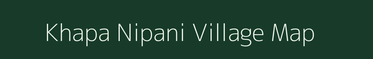 Khapa Nipani village map in Maharashtra