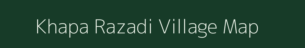 Khapa Razadi village map in Madhya Pradesh