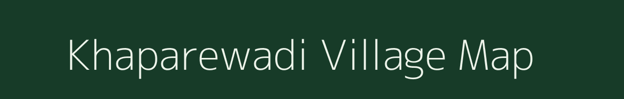 Khaparewadi village map in Maharashtra