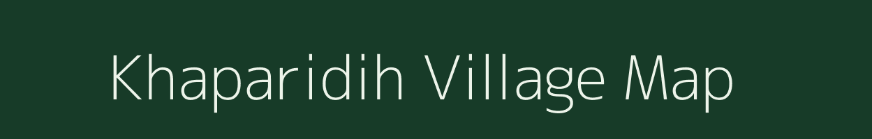 Khaparidih village map in Chhattisgarh