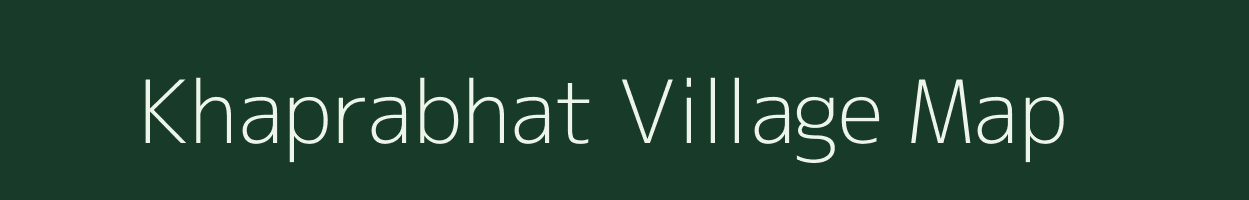 Khaprabhat village map in Chhattisgarh