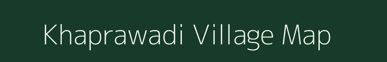 Khaprawadi village map in Madhya Pradesh