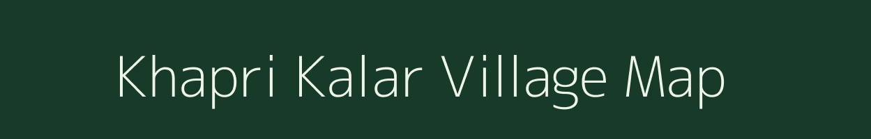 Khapri Kalar village map in Chhattisgarh