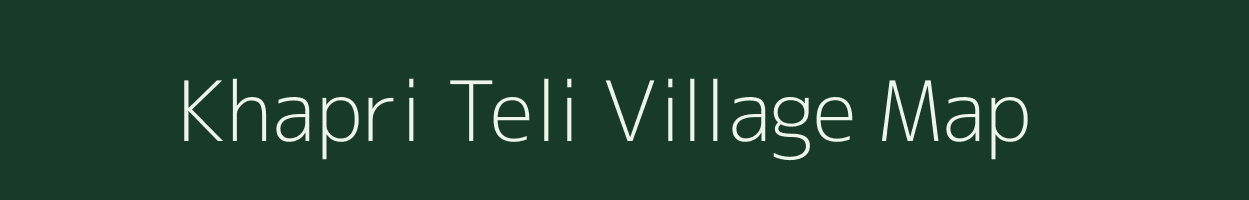 Khapri Teli village map in Chhattisgarh