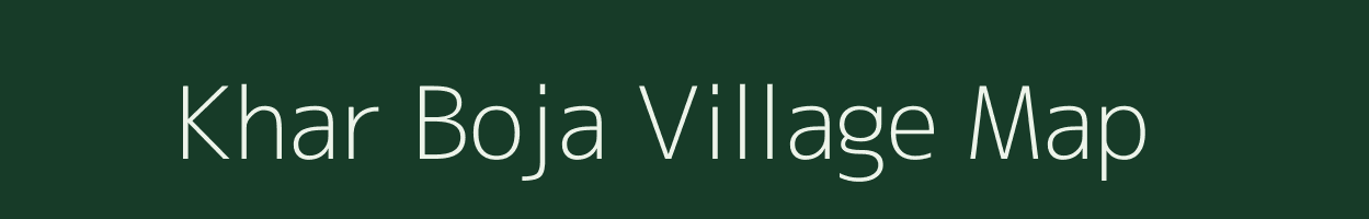 Khar Boja village map in Assam