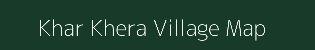 Khar Khera village map in Rajasthan