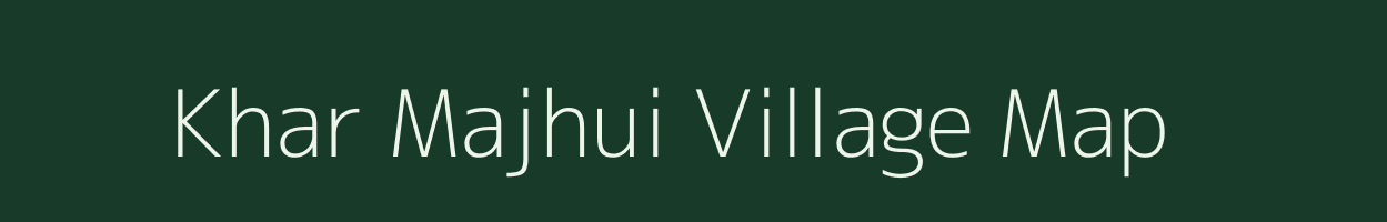 Khar Majhui village map in Uttar Pradesh