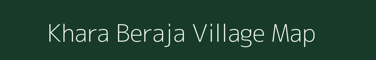 Khara Beraja village map in Gujarat