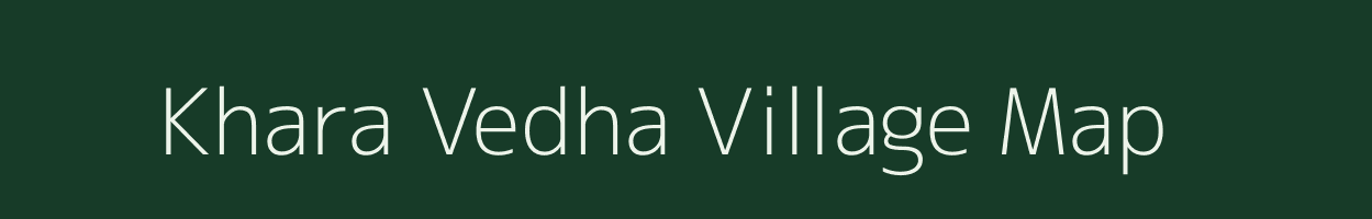 Khara Vedha village map in Gujarat
