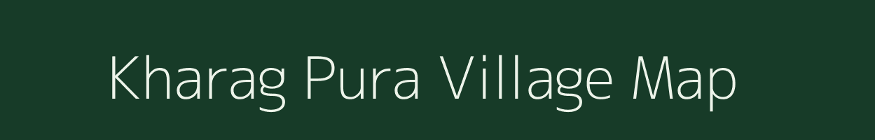 Kharag Pura village map in Uttar Pradesh