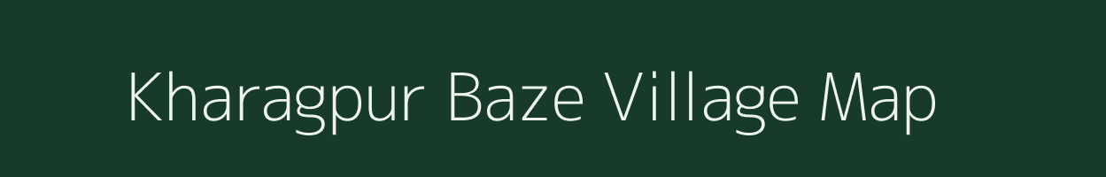 Kharagpur Baze village map in Uttar Pradesh