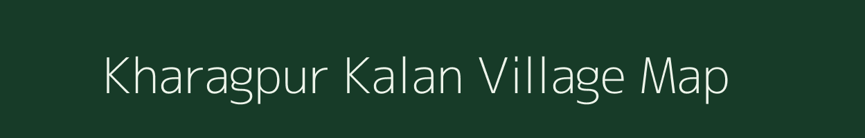 Kharagpur Kalan village map in Uttar Pradesh