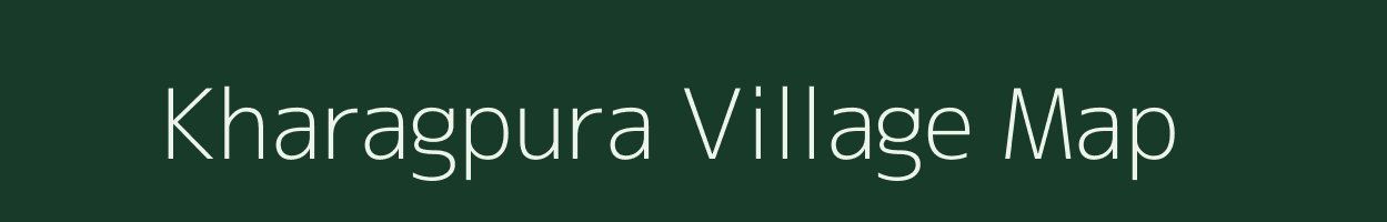 Kharagpura village map in Bihar