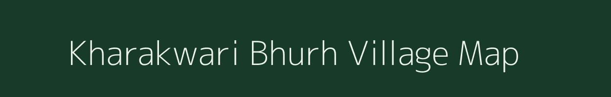 Kharakwari Bhurh village map in Uttar Pradesh
