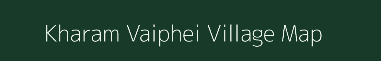 Kharam Vaiphei village map in Manipur