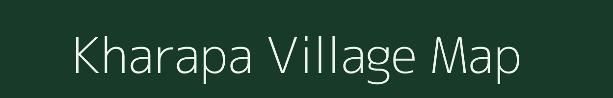 Kharapa village map in Madhya Pradesh