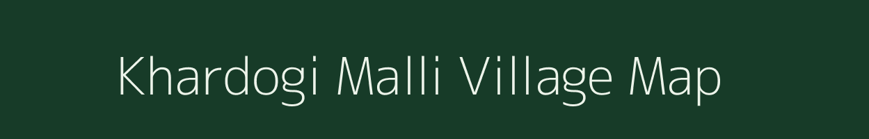 Khardogi Malli village map in Uttarakhand