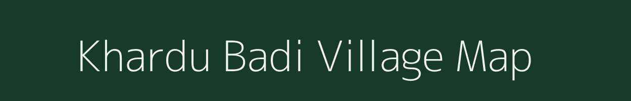 Khardu Badi village map in Madhya Pradesh