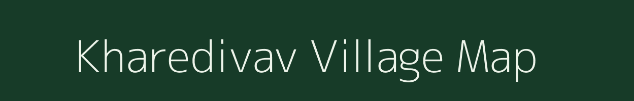 Kharedivav village map in Gujarat