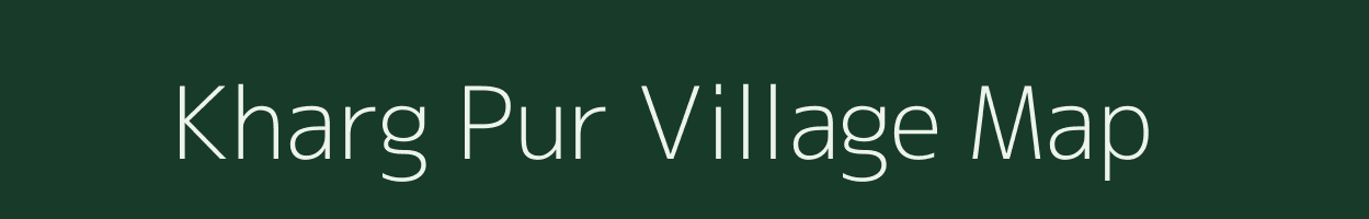 Kharg Pur village map in Uttar Pradesh