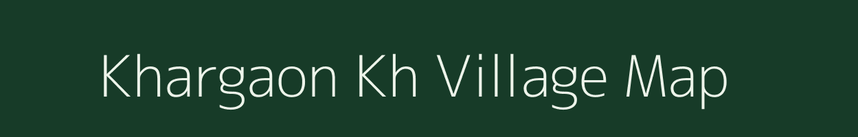 Khargaon Kh village map in Maharashtra