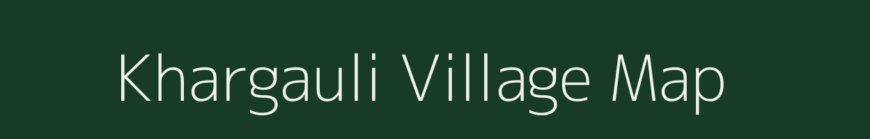 Khargauli village map in Bihar