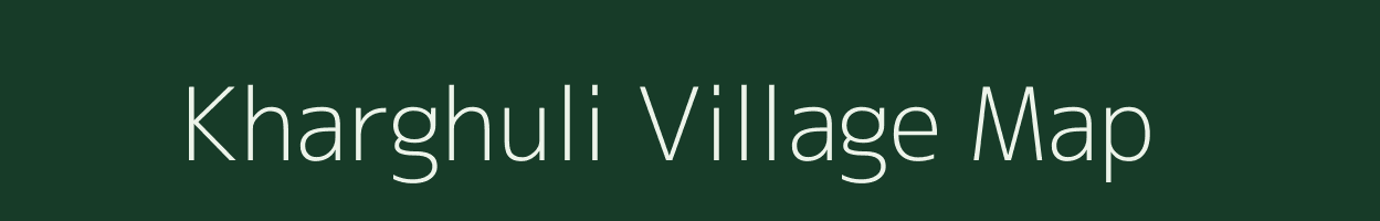 Kharghuli village map in Assam